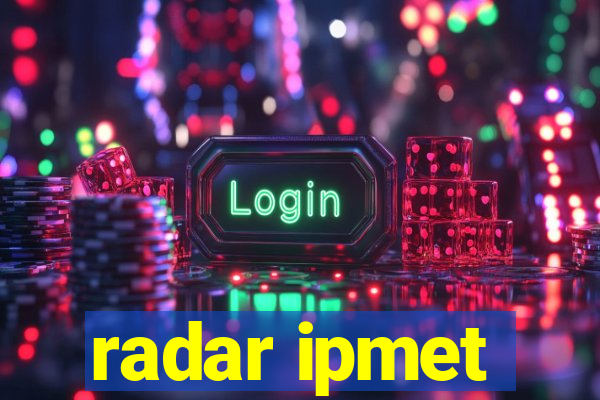radar ipmet
